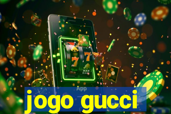 jogo gucci